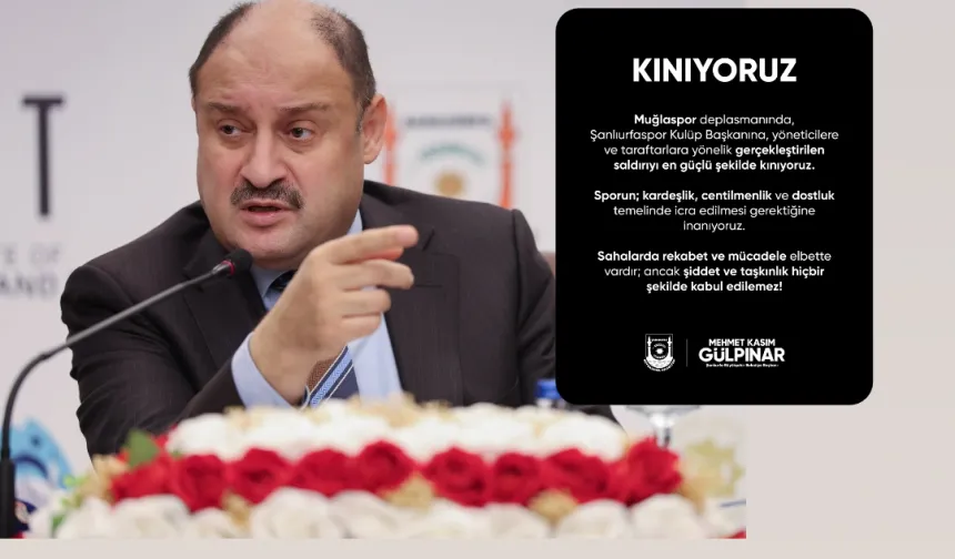 Kasım Gülpınar’dan Muğlaspor Deplasmanındaki Saldırıya Kınama