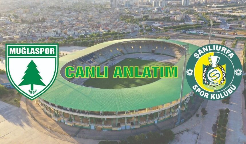 Muğlaspor- Şanlıurfaspor  ikinci yarı başladı
