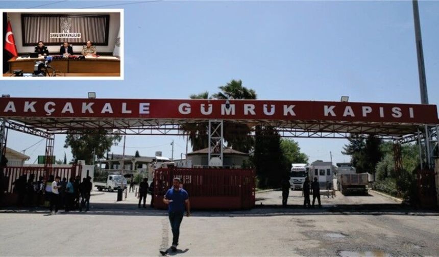 Vali Şıldak’tan Akçakale Sınır Kapısı açıklaması