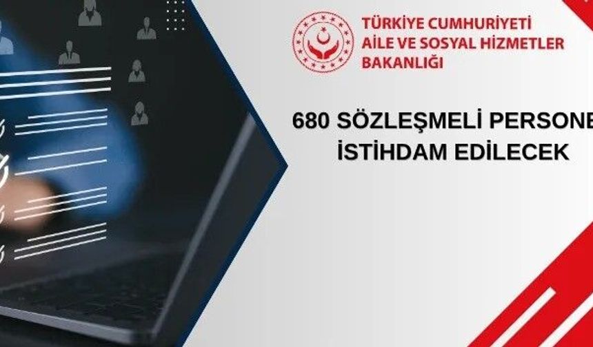 Aile ve Sosyal Hizmetler Bakanlığı personel alacak: İşte detayları