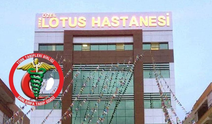 Şanlıurfa’da Sağlık Alanında Protokol Krizi: Özel Lotus Hastanesi İş Birliği Sona Erdi