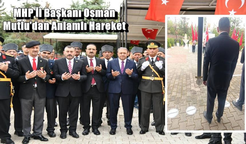 30 Ağustos programında dikkat çeken an: MHP İl Başkanı Osman Mutlu’dan anlamlı hareket