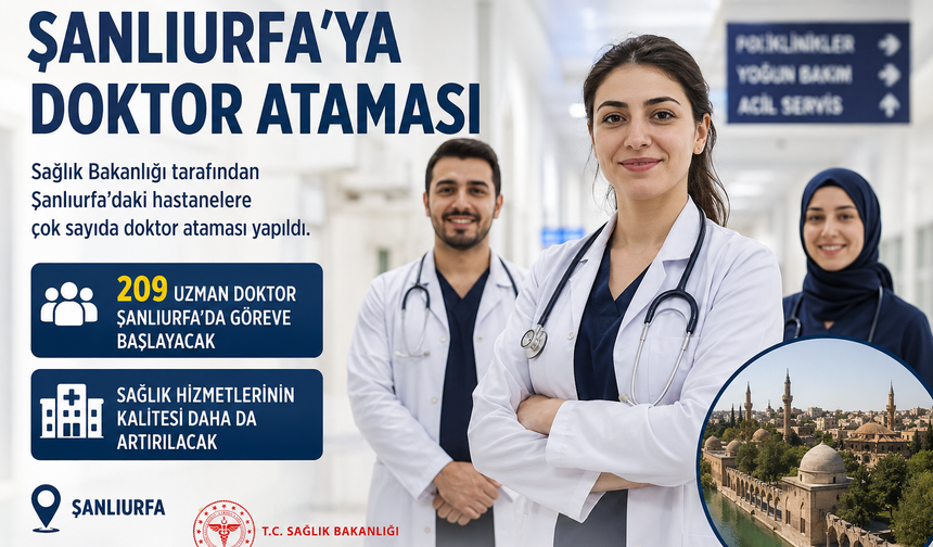 AK Partili Yazmacı müjdeyi verdi: Şanlıurfa’ya 511 doktor atanıyor, işte branşları