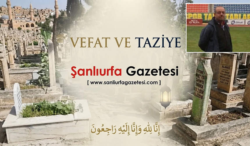 Ahmet Çakallı Vefat Etti