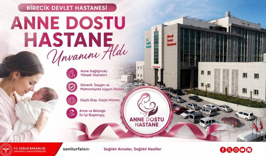 Birecik Devlet Hastanesi “Anne Dostu Hastane” unvanını aldı
