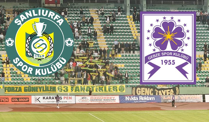 Şanlıurfaspor- Güzide Gebze Spor ilk 11'leri belli oldu