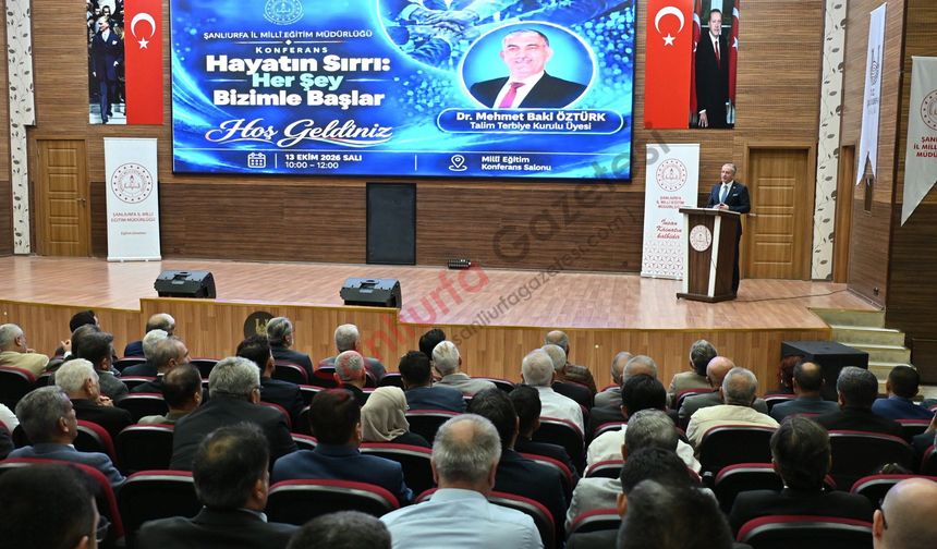Şanlıurfa’da Eğitimcileri Buluşturan Konferans: Hayatın Sırrı Ele Alındı