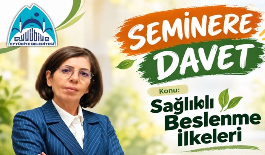 Şanlıurfa’da sağlıklı beslenmek isteyenler için kaçırılmayacak seminer: Detaylar belli oldu
