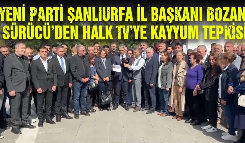 Yeni Parti İl Başkanı Bozan Sürücü’den Halk TV’ye kayyum tepkisi