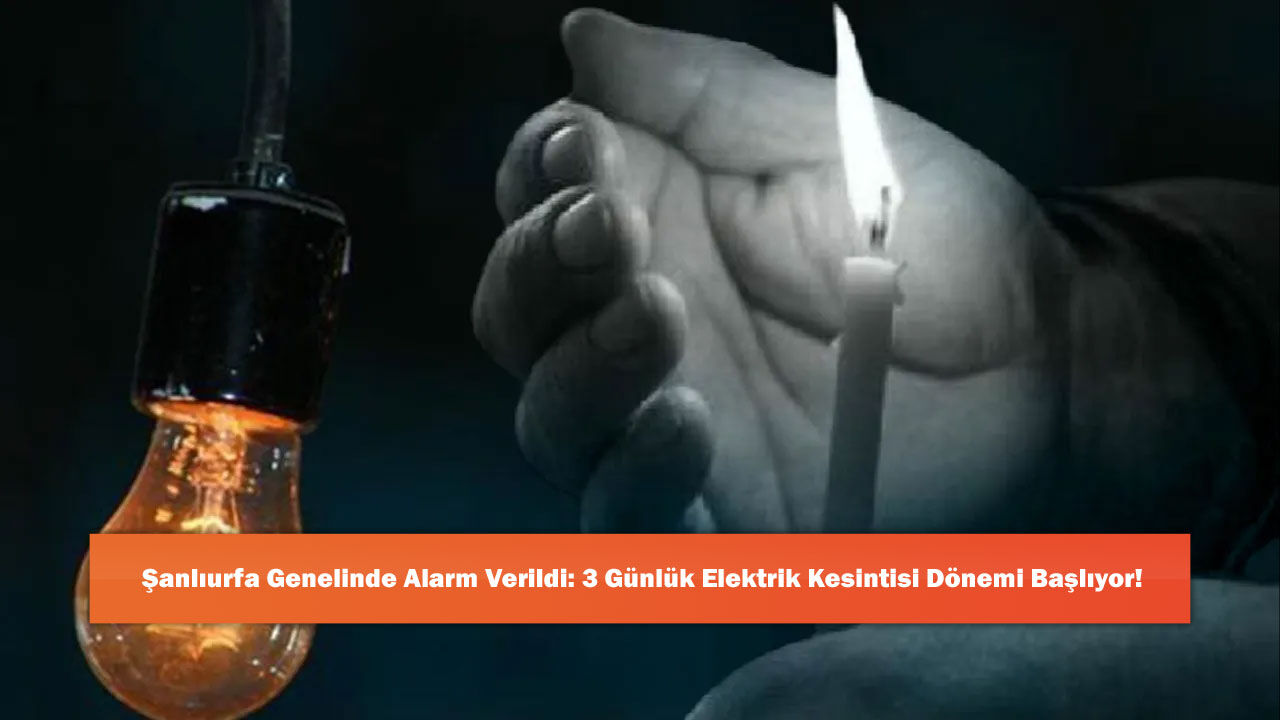 Şanlıurfa Genelinde Alarm Verildi: 3 Günlük Elektrik Kesintisi Dönemi Başlıyor!