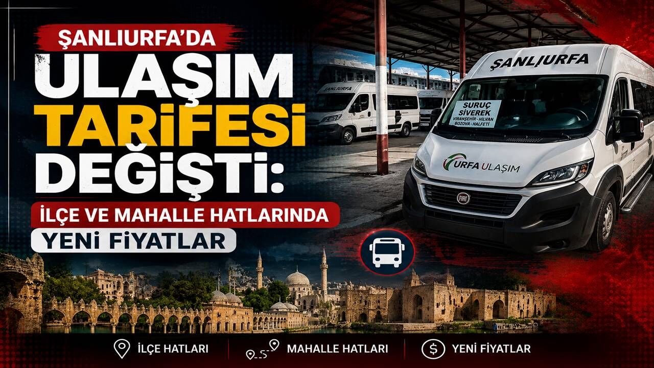Şanlıurfa’da Ulaşım Tarifesi Değişti: İlçe ve Mahalle Hatlarında Yeni Fiyatlar