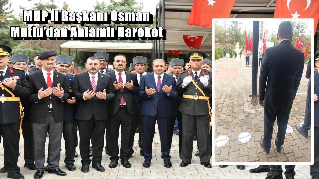 30 Ağustos programında dikkat çeken an: MHP İl Başkanı Osman Mutlu’dan anlamlı hareket