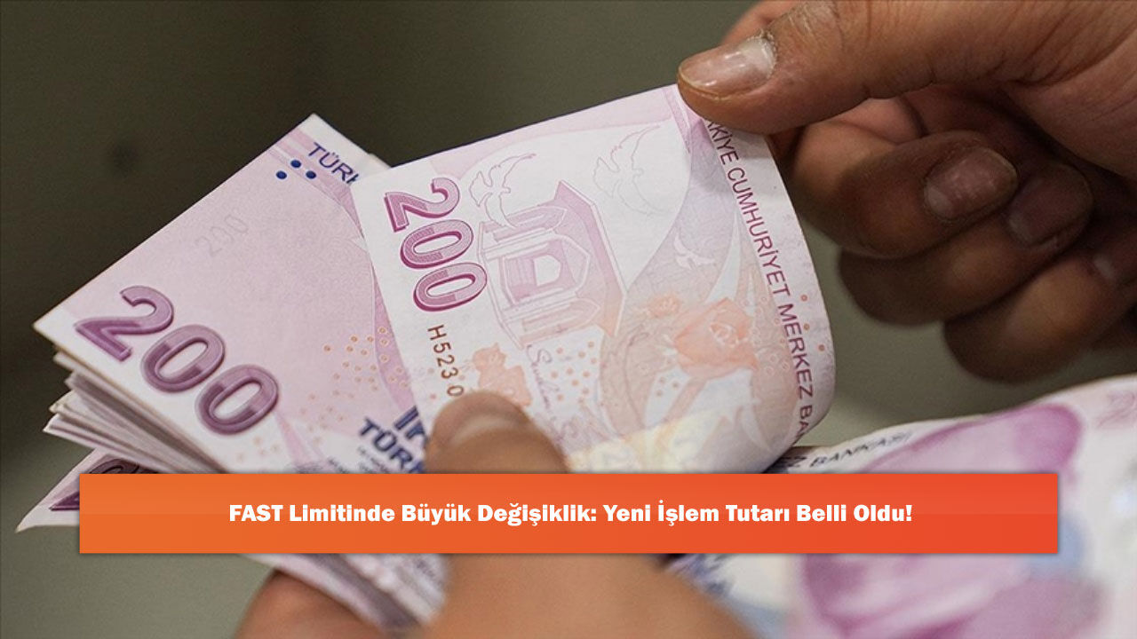 FAST Limitinde Büyük Değişiklik: Yeni İşlem Tutarı Belli Oldu!