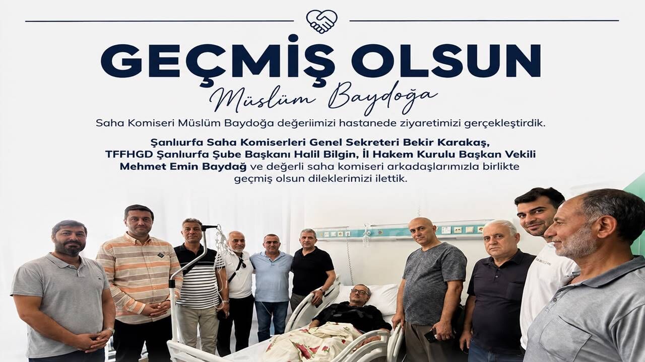 Şanlıurfa amatör futbol camiasından Saha Komiseri Müslüm Baydoğa'ya anlamlı ziyaret