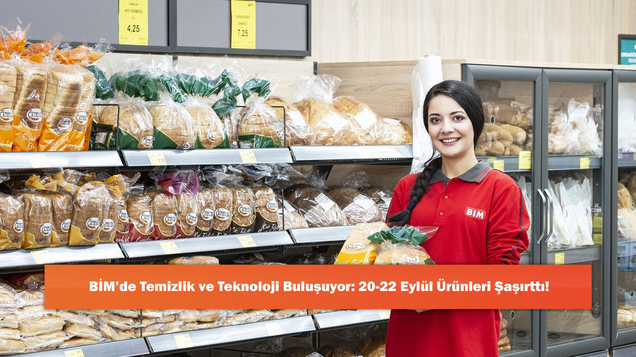 BİM’de Temizlik ve Teknoloji Buluşuyor: 20-22 Eylül Ürünleri Şaşırttı!