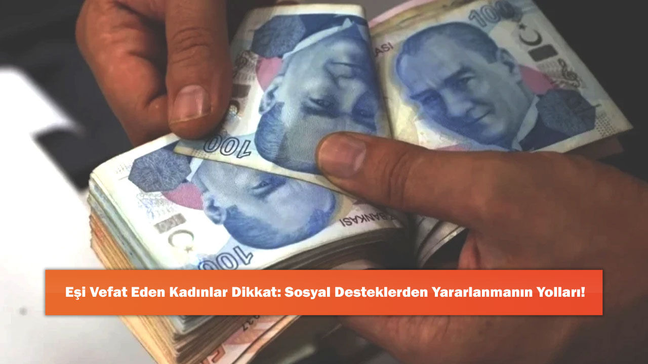 Eşi Vefat Eden Kadınlar Dikkat: Sosyal Desteklerden Yararlanmanın Yolları!